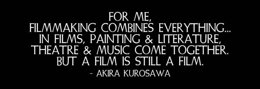 Akira Kurosawa Quote